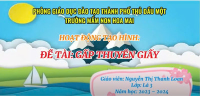 Hoạt động tạo hình "Gấp thuyền giấy" - cô Nguyễn Thị Thanh Loan - Lá 3