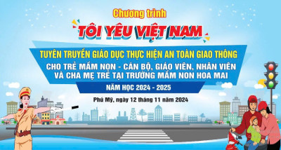 Trường Mầm Non Hoa Mai tổ chức Tuyên truyền giáo dục thực hiện an toàn giao thông cho trẻ mầm non, CBGVNV và cha mẹ trẻ năm học 2024-2025.